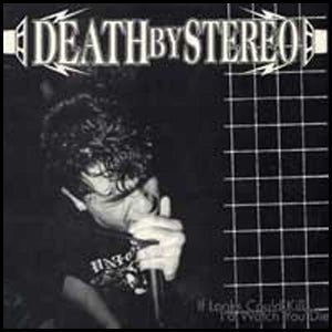 Death By Stereo - If Looks Could Kill I'd Watch You Die LP - Vinyl - Indecision