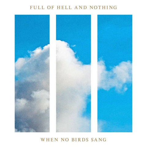 Full of Hell & Nothing - When No Birds Sang LP - Vinyl - Closed Casket Activities