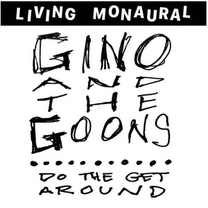 Gino And The Goons - Do The Get Around LP - Vinyl - Drunken Sailor