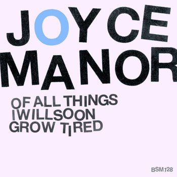 Joyce Manor - Of All Things I Will Soon Grow Tired LP - Vinyl - Asian Man