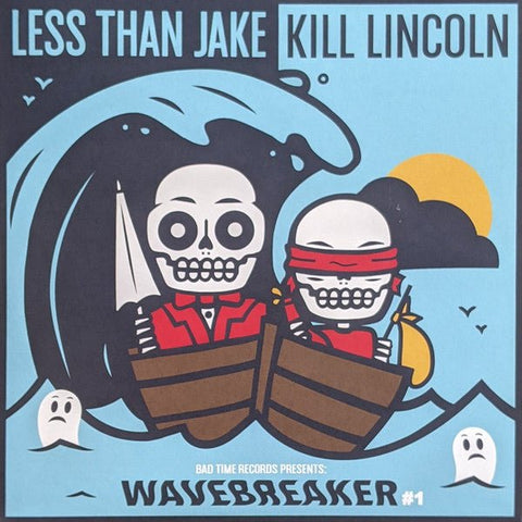 Less Than Jake / Kill Lincoln – Wavebreaker #1 LP - Vinyl - Bad Time Records