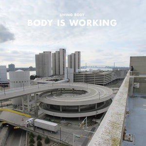 Living Body - Body Is Working LP - Vinyl - Barely Regal