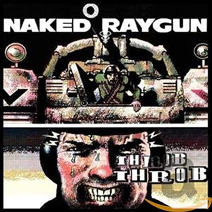 Naked Raygun - Throb Throb LP - Vinyl - Haunted Town