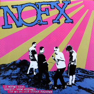 NOFX - 22 Songs That Weren't Good Enough To Go On Our Other Records LP - Vinyl - Fat Wreck