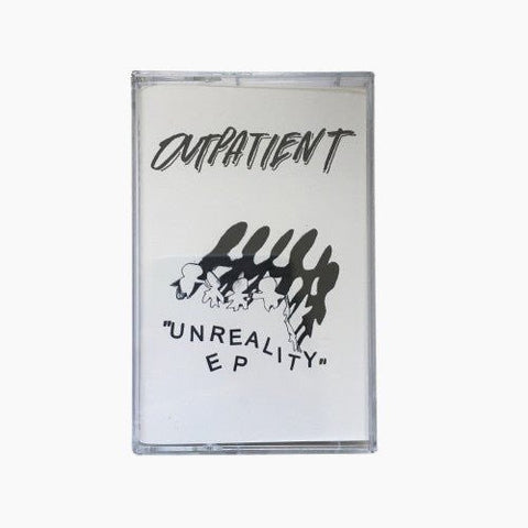 Outpatient - Unreality EP - Tape - Dead Broke Rekerds