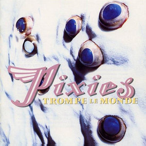 Pixies - Trompe Le Monde LP - Vinyl - 4AD
