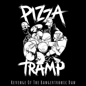 Pizzatramp - Revenge Of The Bangertronic Dan LP - Vinyl - TNS