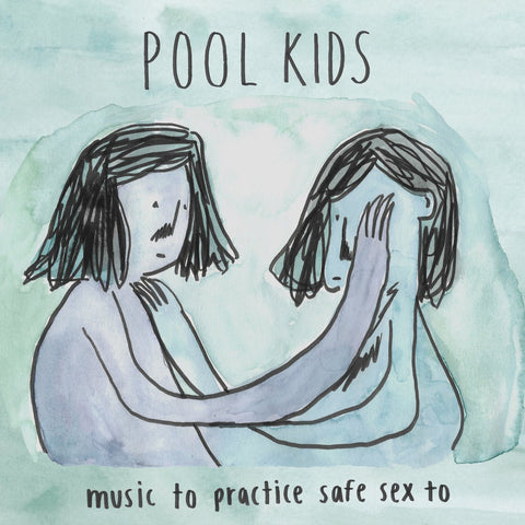 Pool Kids - Music To Practice Safe Sex To LP - Vinyl - Skeletal Lightning
