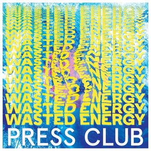 Press Club - Wasted Energy LP - Vinyl - Hassle