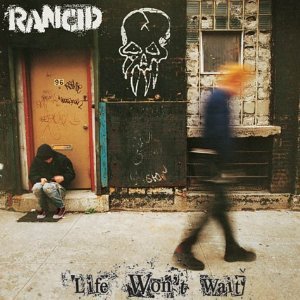Rancid - Life Won't Wait 2xLP - Vinyl - Epitaph