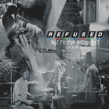 Refused - Not Fit For Broadcast: Live At The BBC 12" (RSD 2020) - Vinyl - Spinefarm