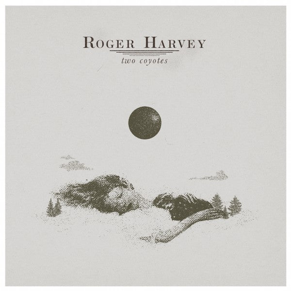 Roger Harvey - Two Coyotes LP - Vinyl - Chunksaah