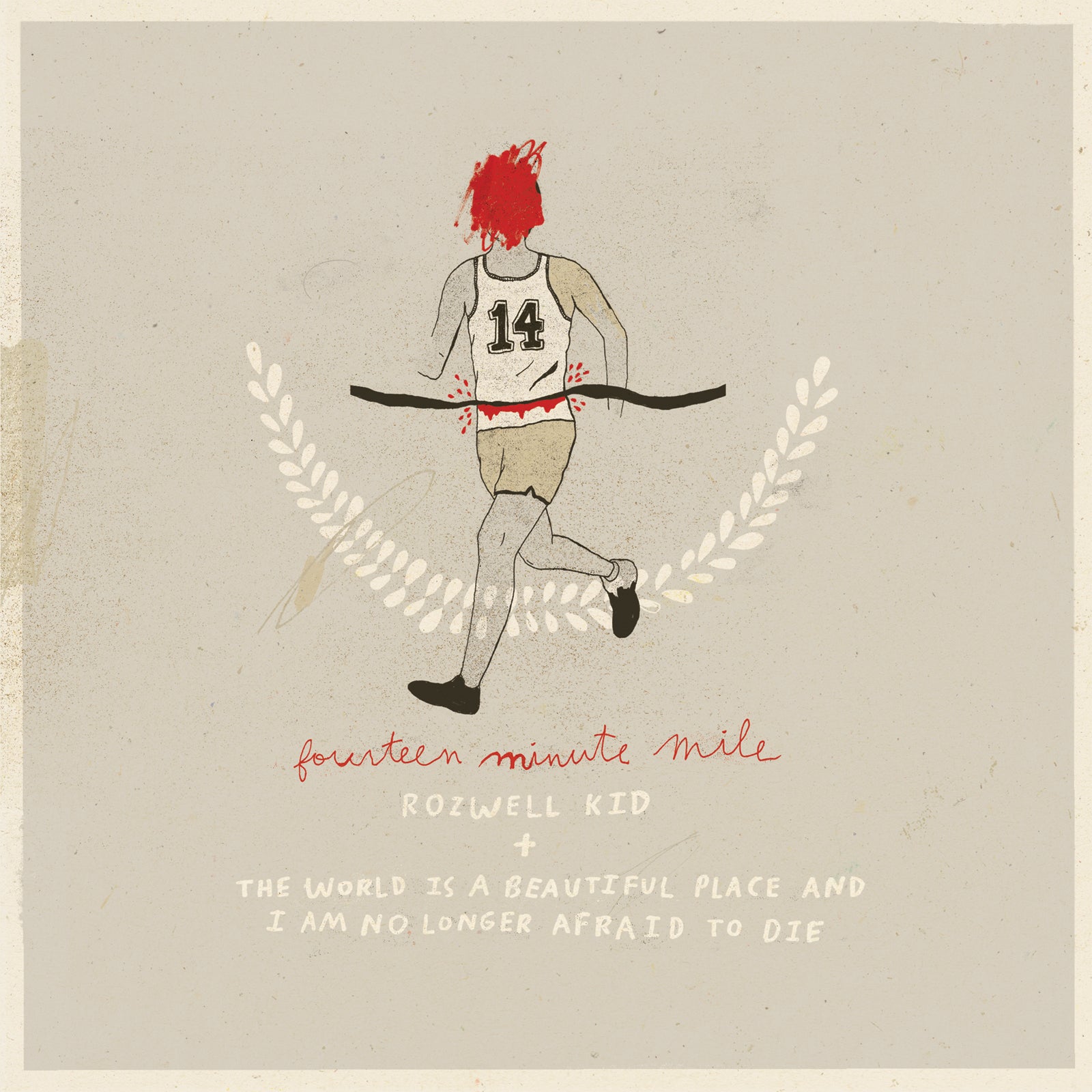 Rozwell Kid / The World Is A Beautiful Place And I Am No Longer Afraid To Die - Fourteen Minute Mile 7" - Vinyl - Broken World Media
