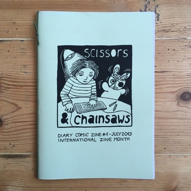 Scissors & Chainsaws - diary comic zine - Zine - Nina Zina