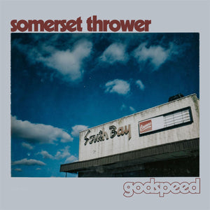 Somerset Thrower - Godspeed LP - Vinyl - Dead Broke