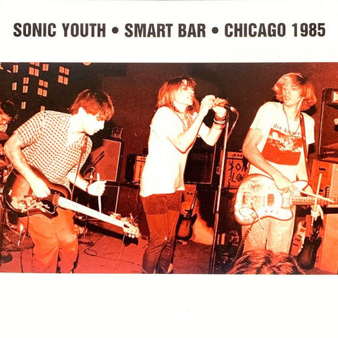 Sonic Youth - Smart Bar - Chicago 1985 2xLP - Vinyl - Goofin'