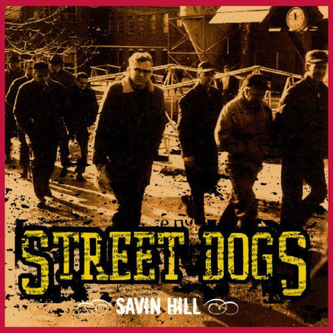 Street Dogs - Savin Hill LP - Vinyl - Taang!