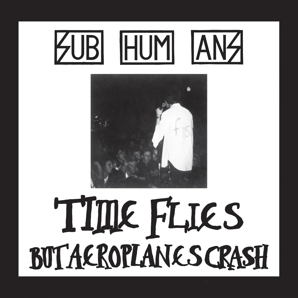 Subhumans - Time Flies + Rats LP - Vinyl - Pirates Press