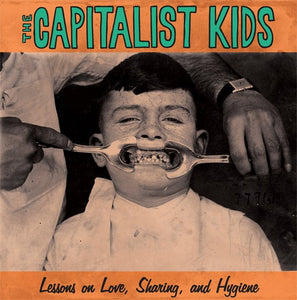 The Capitalist Kids - Lessons on Love, Sharing, and Hygiene LP - Vinyl - Toxic Pop