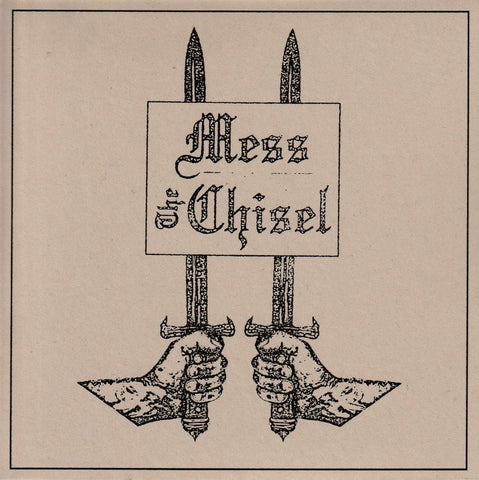 The Chisel / Mess - Split 7" - Vinyl - Mendeku Diskak