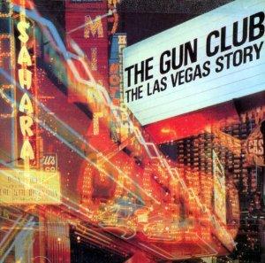 The Gun Club β- The Las Vegas Story LP - Vinyl - Cooking Vinyl