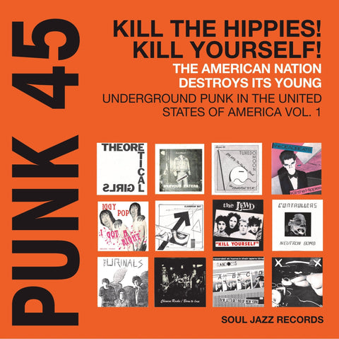 VA / Soul Jazz Records Presents - Punk 45: Kill the Hippies! Kill Yourself! The American Nation Destroys Its Young 2xLP (RSD 2024) - Vinyl - Soul Jazz