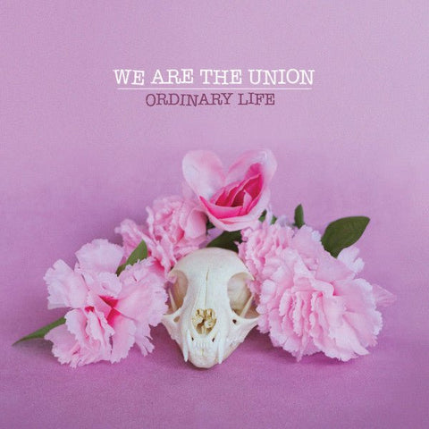We Are The Union - Ordinary Life LP - Vinyl - Bad Time Records
