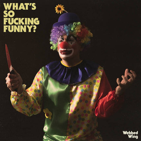 Webbed Wing - What's So Fucking Funny LP - Vinyl - Memory Music
