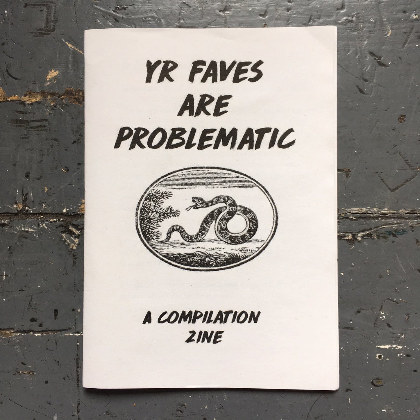 Yr Faves Are Problematic: A Compilation Zine - Zine - Lincoln Zine Fest