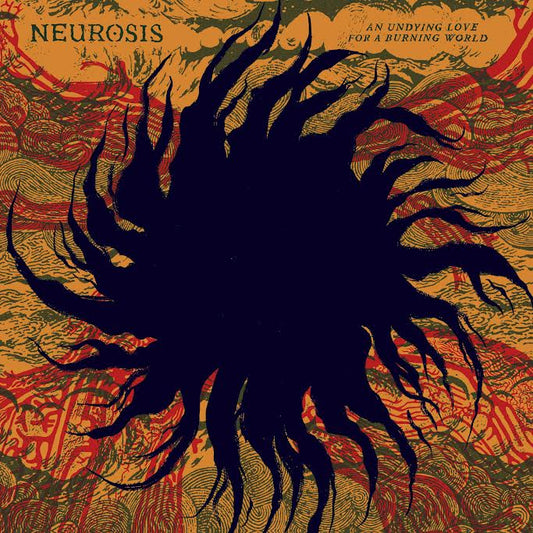 Neurosis - An Undying Love For A Burning World LP