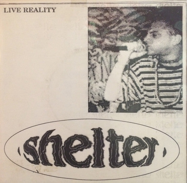USED: Shelter  - Live Reality (7", Num, W/Lbl)
