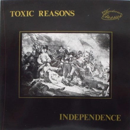Toxic Reasons : Independence (LP, Album, RE, RP)