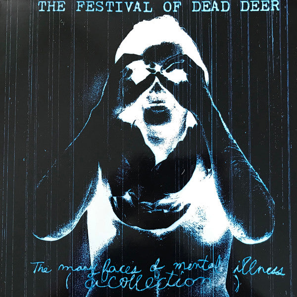 The Festival Of Dead Deer : The Many Faces Of Mental Illness (A Collection) (LP, Comp, Ltd, Cle)