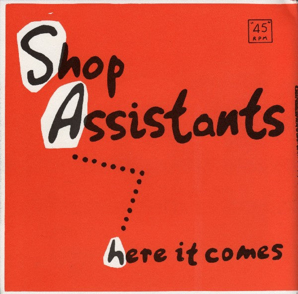 Shop Assistants : Here It Comes (7", Single)