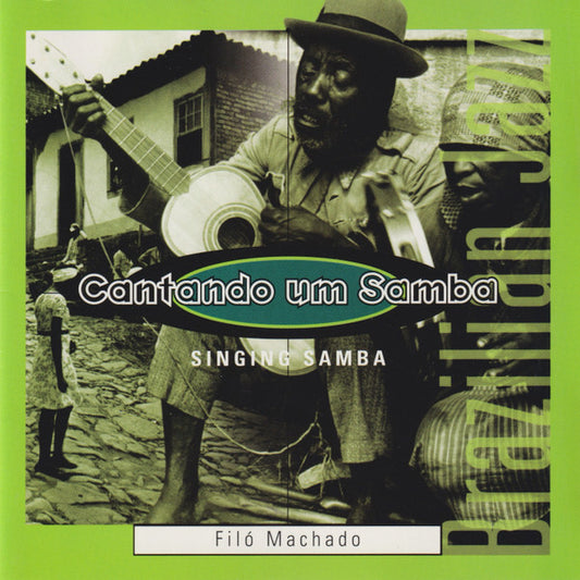 Filó Machado* : Cantando Um Samba = Singing Samba (CD, Album)