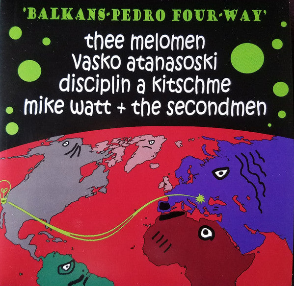 Thee Melomen / Vasko Atanasoski / Disciplin A Kitschme / Mike Watt + The Secondmen* : Balkans-Pedro Four-Way (7", Ltd, Gre)