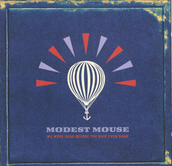 Modest Mouse : We Were Dead Before The Ship Even Sank (CD, Album)