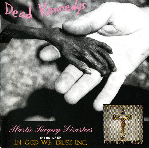 Dead Kennedys : Plastic Surgery Disasters & In God We Trust, Inc. (CD, Album, Comp, RM)