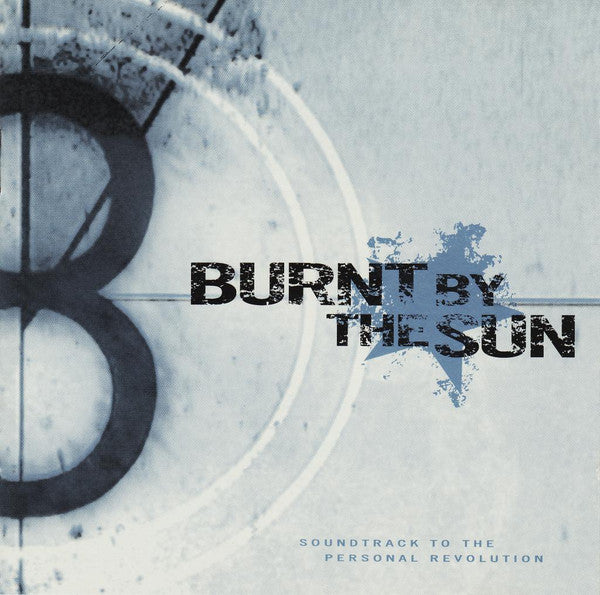 Burnt By The Sun : Soundtrack To The Personal Revolution (CD, Album)