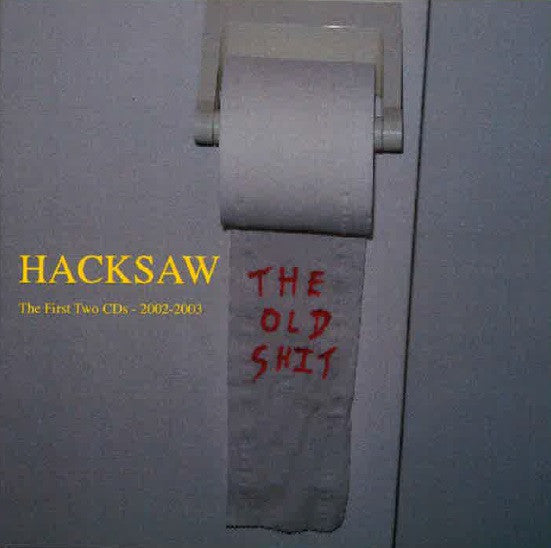 Hacksaw (2) : The Old Shit (CD, Comp)