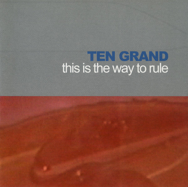 Ten Grand : This Is The Way To Rule (CD, Album)