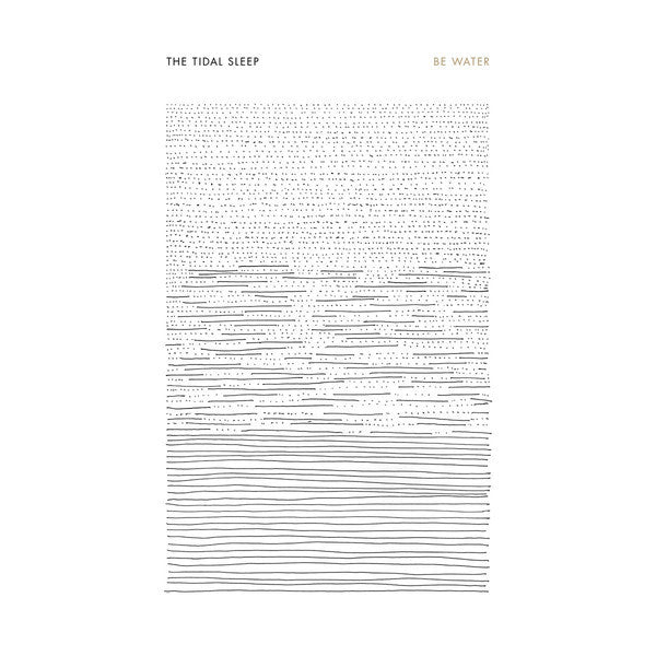 The Tidal Sleep : Be Water (LP, Album, Whi)