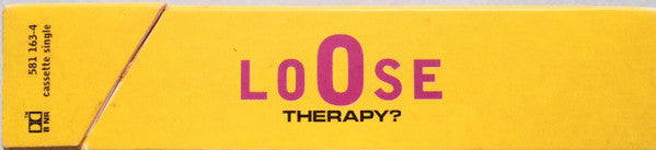 Therapy? : Loose (Cass, Single, Ltd)