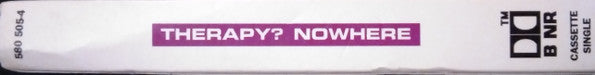 Therapy? : Nowhere (Cass, Single)