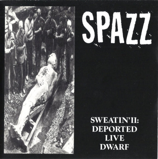 Spazz : Sweatin' II: Deported Live Dwarf (CD, Comp)