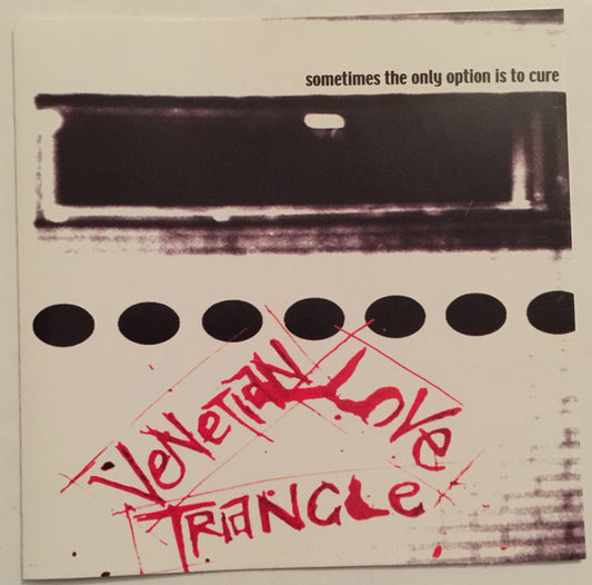 Venetian Love Triangle : Sometimes The Only Option Is To Cure (CD, Album)