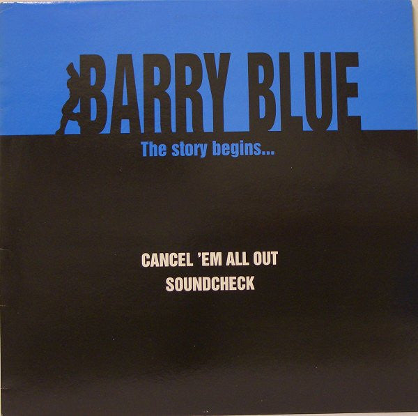 Barry Blue (2) : Cancel 'Em All Out / Soundcheck (12")