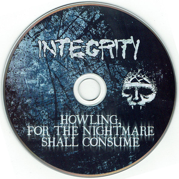 Integrity (2) : Howling, For The Nightmare Shall Consume (CD, Album, Dig)