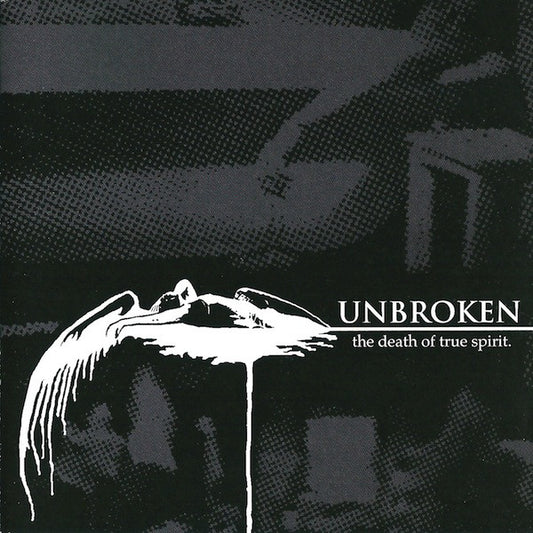 Unbroken : The Death Of True Spirit (CD, Comp, RM)