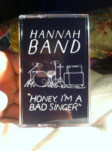 HANNAHBAND : "Honey I'm A Bad Singer" (Cass, Album)